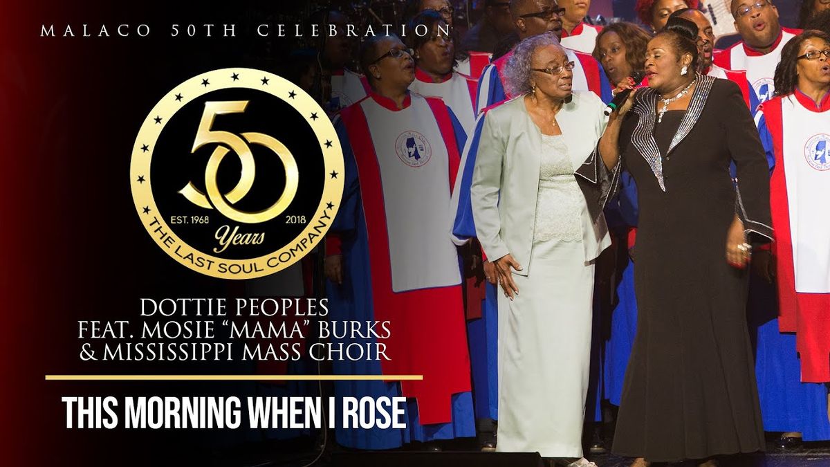 the gospel highways selects Dottiepeoples&@TheMississippimasschoir- This Morning When I Rose 25th