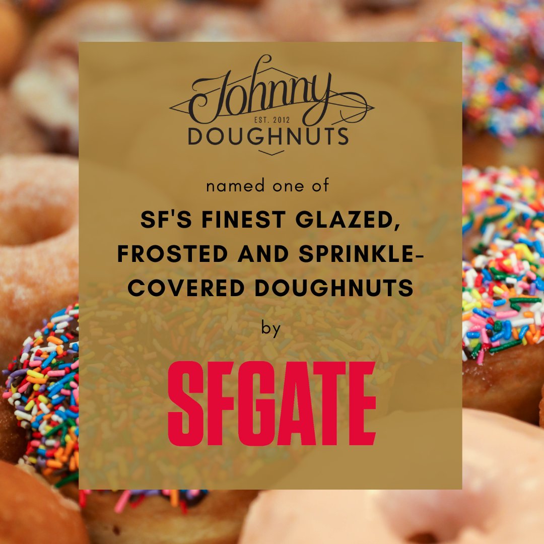 We are honored to have been named one of 'SF's Finest Glazed, Frosted, and Sprinke-Covered Doughnuts' by @sfgate!

A heartfelt gratitude goes out to all of you, our Johnny Fam! Without your overflowing love, we wouldn't have received this remarkable recognition!