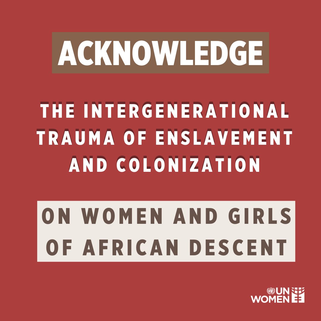 We solemnly recognize the enduring impact and trauma of enslavement and colonization on women and girls of #AfricanDescent.

We also recognize and celebrate the significant contribution of Afro-descendant women to global development and creativity.