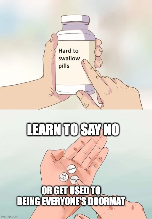 Take the meds, and say the nos. You know you want to. #ENFP #JustSayNo #SayYestoSayingNo #DontTreadOnMe