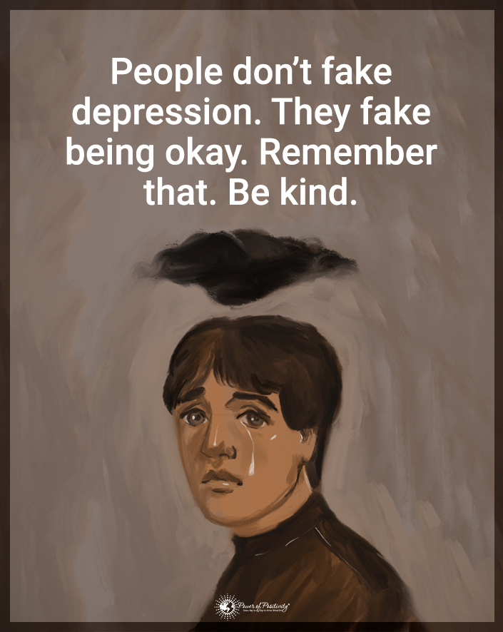 TrainingMindful's tweet photo. “People don’t fake depression. They fake being okay. Remember that. Be kind.” https://t.co/lcGhhku11X
