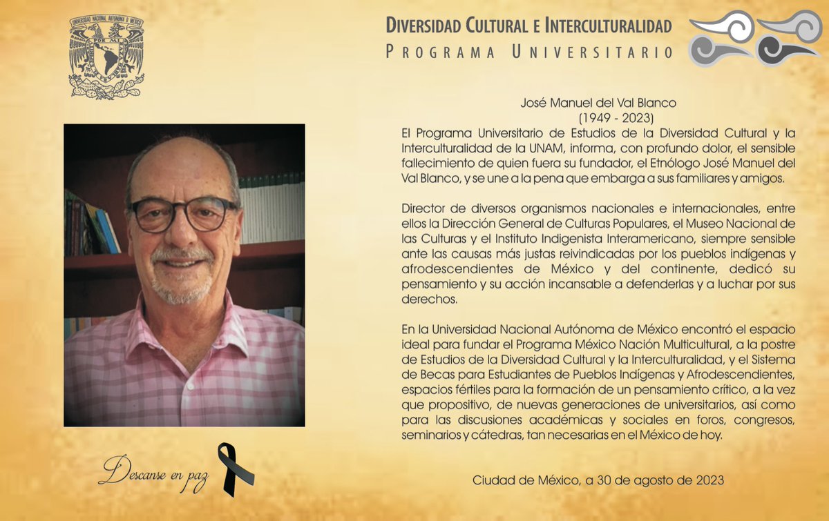 puic_unam's tweet photo. Quienes laboramos en el Programa Universitario de Estudios de la Diversidad Cultural y la Interculturalidad, lamentamos profundamente el fallecimiento del Etnólogo José Manuel del Val Blanco.
Descanse en paz. https://t.co/w6N9DfBmmy