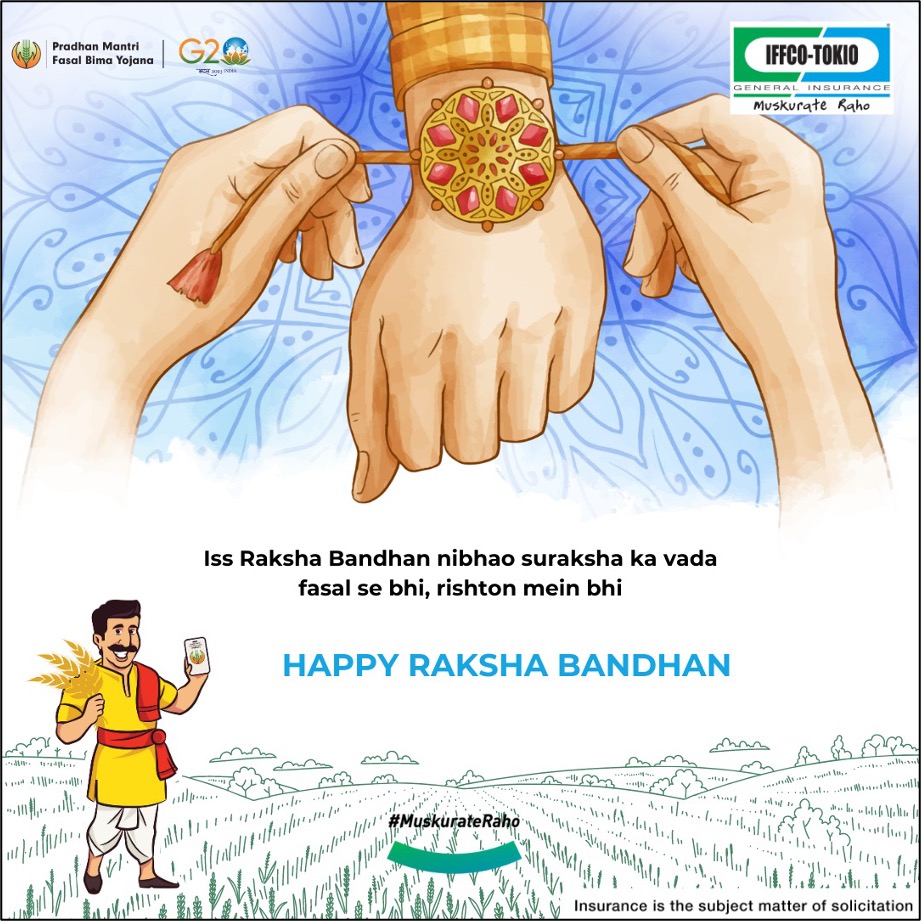 Celebrating bonds, ensuring growth. From fields to smiles, India thrives. Empowering farmers, nurturing dreams.

#Happyrakshabandhan #AtmanirbharKisan #G20 #PMFBY4farmers #Kharif2023 #IFFCOTOKIOGICLTD #FasalBimaKaraoSurakshaKawachPaao #SurakshaKaVada #MuskurateRaho