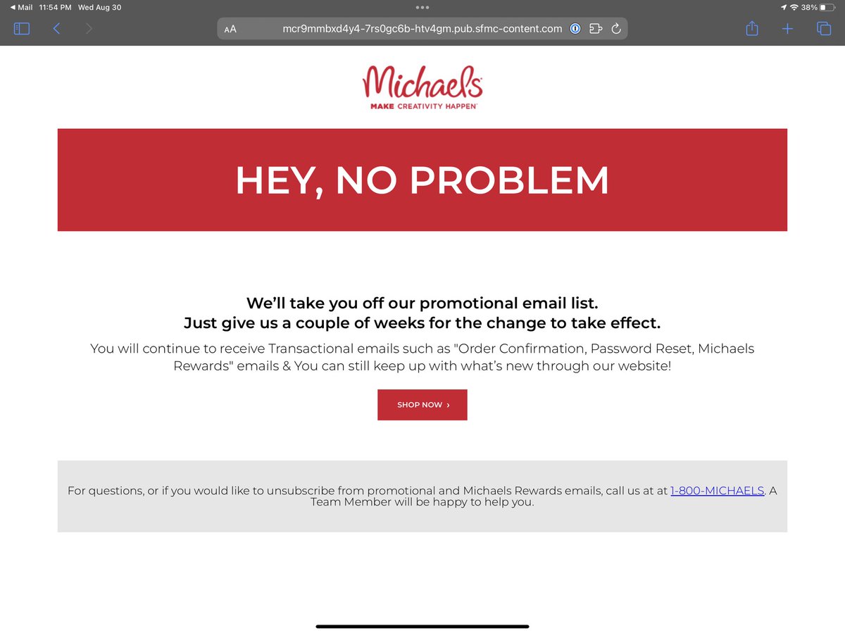 Jeff Lin (@jefflin) on Twitter photo I’ve unsubscribed at least 12 times in the last 4 months from the <a href="/MichaelsStores/">Michaels Stores</a> promo email list. Either your Salesforce Marketing cloud implementation blows, or you’re just jerks. Please make it stop. I’ve unsubscribed at least 12 times in the last 4 months from the <a href="/MichaelsStores/">Michaels Stores</a> promo email list. Either your Salesforce Marketing cloud implementation blows, or you’re just jerks. Please make it stop.