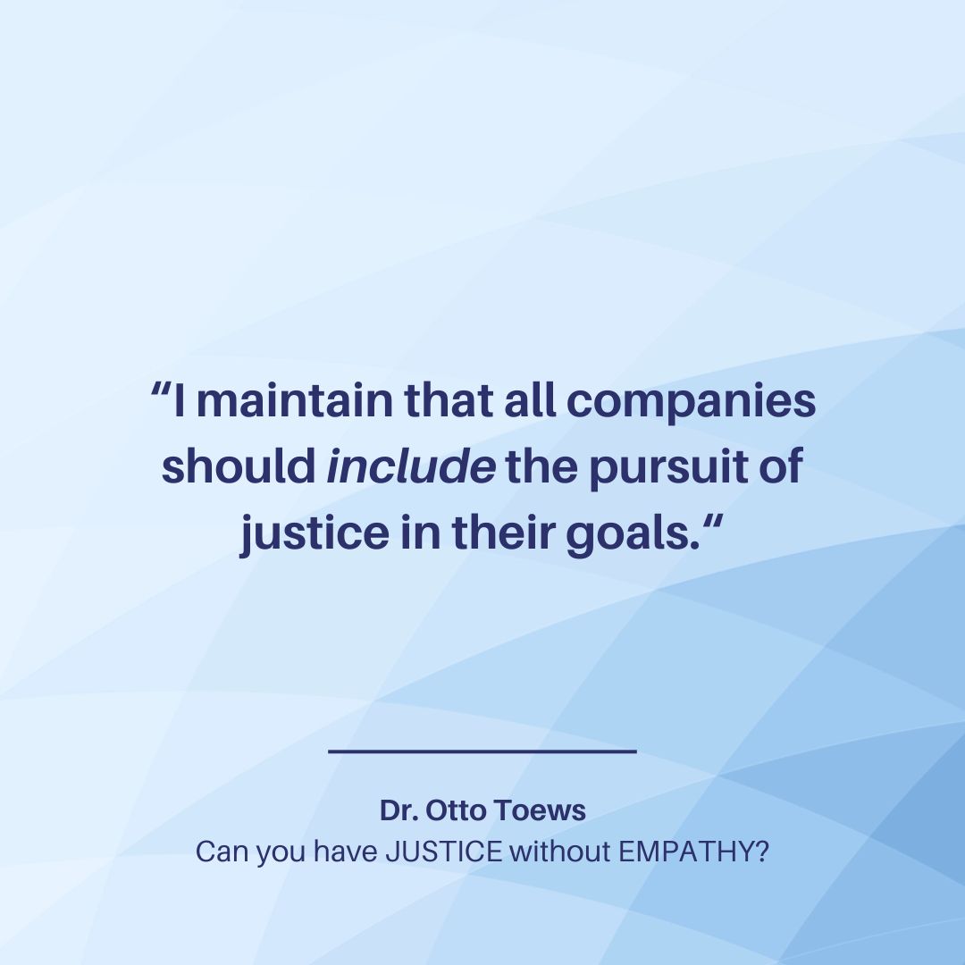DrOttoToews's tweet image. Just as Robert Chesnut says, a twenty-first-century company needs to contribute to "creating a better world for everyone".

Check Dr. Otto Toews reference book, "CAN YOU HAVE JUSTICE WITHOUT EMPATHY?"

#Corporate #referencebook #books #quote