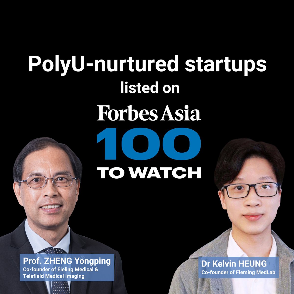 HongKongPolyU's tweet photo. 【#PolyU Startups Listed in Forbes Asia 100 To Watch 2023】

Congrats to our three #PolyU nurtured biomedical startups – Eieling Technology Limited Fleming MedLab and Telefield Medical Imaging Limited – for being listed in Forbes Asia 100 To Watch 2023!

This year’s Forbes Asia 100 to Watch list spotlights 100 most promising small companies and startups in the Asia Pacific regions, and our nurtured startups stand among the 15 homegrown ones on the list.

As an innovative world-class university, #PolyU is committed to translating research excellence into real-world applications by advancing knowledge transfer and entrepreneurship. To date, we have nurtured 480+ startups, including 60+ academic-led initiatives, four unicorns and quite a number of ponies. We look forward to witnessing more milestones to come!

Read more: https://t.co/x8oIoMknqI

#PolyUResearch #startup #ResearchforImpact