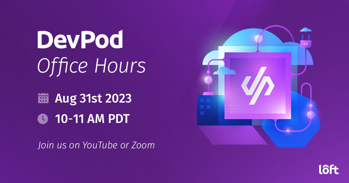 👨‍💻 Today is the day! Bring your questions and take advantage of the DevPod Office Hours happening at 10:00 a.m. (PDT)

You can still register yourself here 👉 eu1.hubs.ly/H0596K80 

See you all in a few hours 👋