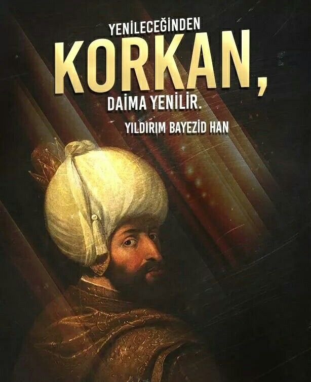 Yenilgiyi sakın kabul etme çünkü
Yenilgi bile zafere giden yoldur !