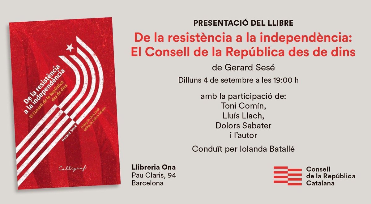 ConsellRep's tweet photo. 📍El pròxim dilluns 4 de setembre (19h, @OnaLlibres) presentem el llibre del @gerardsese amb la participació del vicepresident @toni_comin, @lluis_llach i @mariadolorsa, conduït per l’escriptora @iolandabatalle. 

Us hi esperem! https://t.co/aSmQIJSGkD