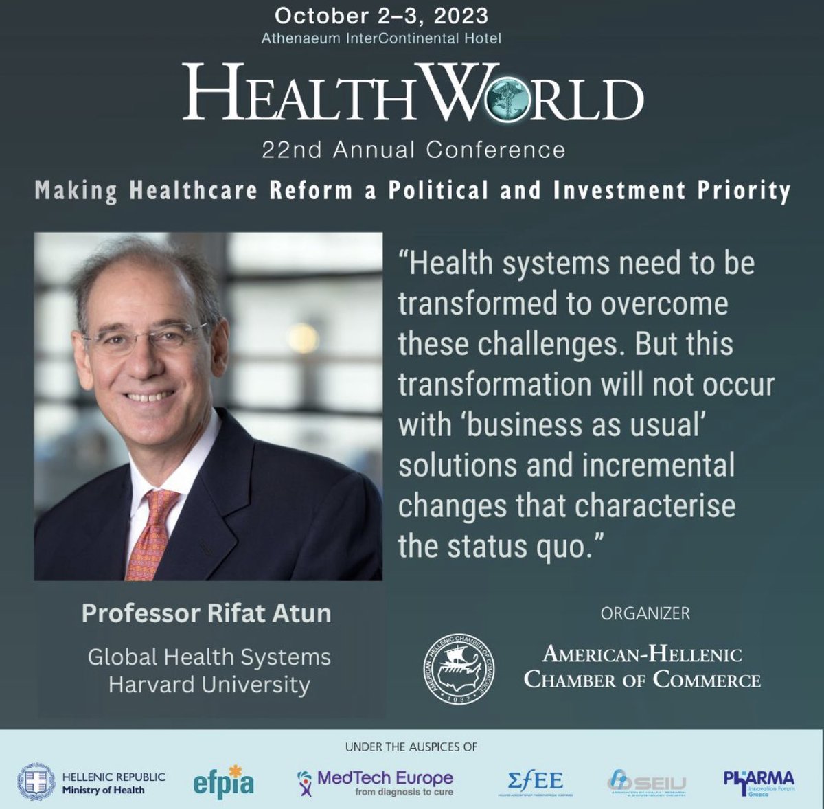 📢 22nd HEALTHWORLD CONFERENCE 🗓️ October 2, 3 ✍🏻 Registration: lnkd.in/dyXBXrBF 🔷 Meet our Speakers: ➡️ Professor Rifat Atun 🔶 Keynote Address: Transitioning to High-Value Health Systems: An Investment Imperative #AmChamGR #healthworld2023