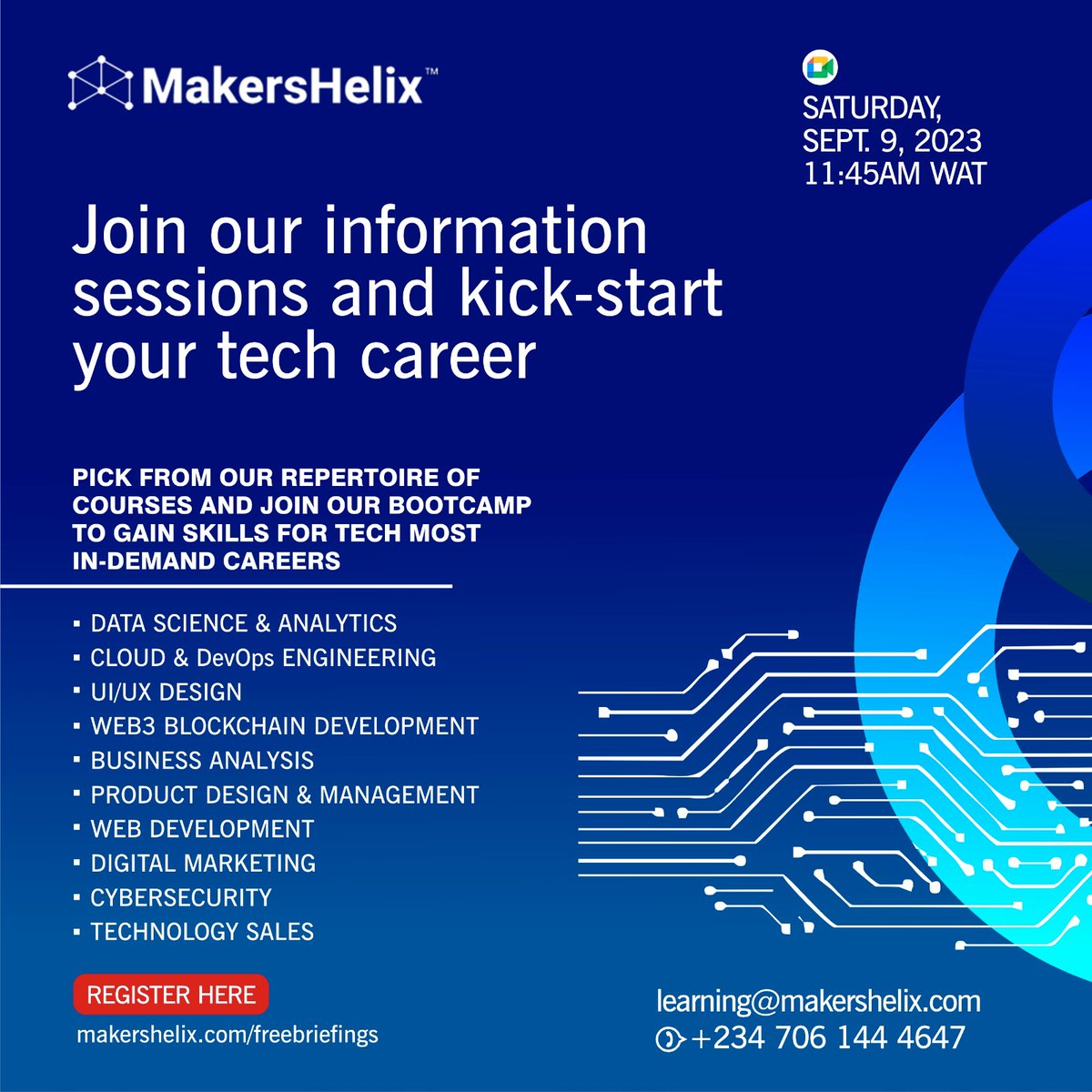 Join our information sessions on September 9, 2023 by 11:45AM WAT to get comprehensive insights on how to kickstart your tech career. We offer trainings in Cybersecurity, Data Science &amp; Analytics, UI/UX Design, Web Development, DevOps, etc. Sign up on makershelix.com/freebriefings