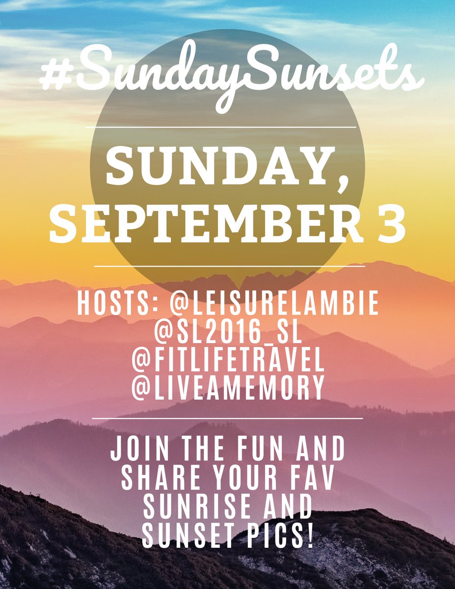 Q: What’s the Most Colorful Day of the Month?😀 A: It’s #SundaySunsets - A Day When a Cornucopia of Colors Fill Our Screens!🌈 Join the Fun On Sunday, September 3 & Share Your #Sunrise & #Sunset #Memories!👍 Tag Hosts @leisurelambie @sl2016_sl @FitLifeTravel @LiveaMemory #Travel