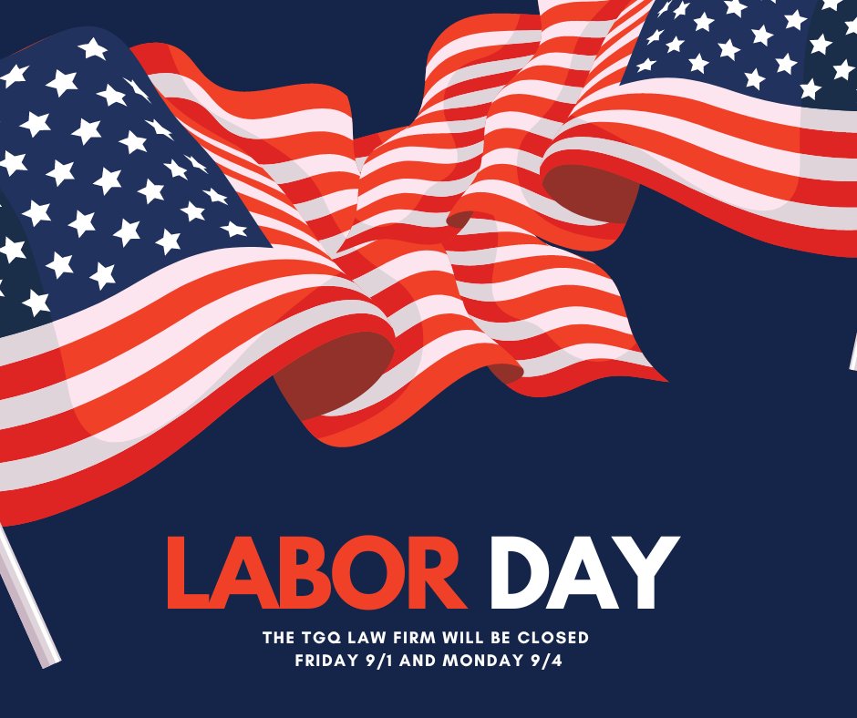 As we approach this well-deserved long weekend, The TGQ Law Firm extends its warmest Labor Day wishes to you all! 🌟

We will be closed on both Friday and Monday, allowing our hardworking team to recharge and spend quality time with loved ones. We'll see you Tuesday!