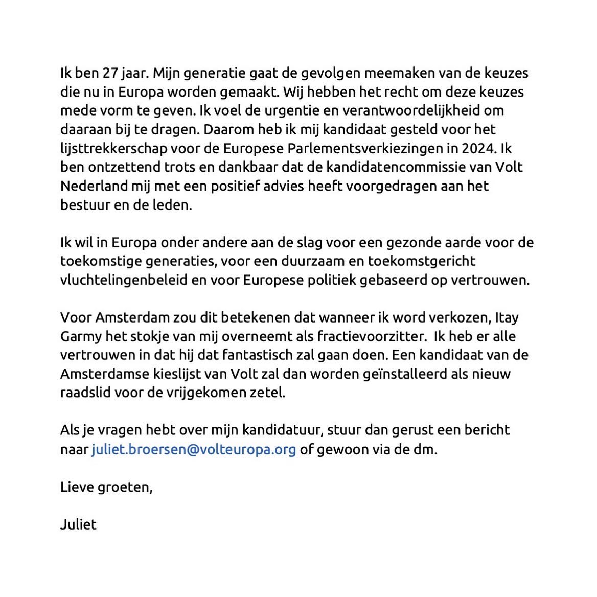 Trots en dankbaar dat ik ben voorgedragen aan het bestuur en de leden als kandidaat-lijsttrekker voor Volt voor de Europese Parlementsverkiezingen in 2024! 

Lees meer over mijn motivatie in de brief 👇