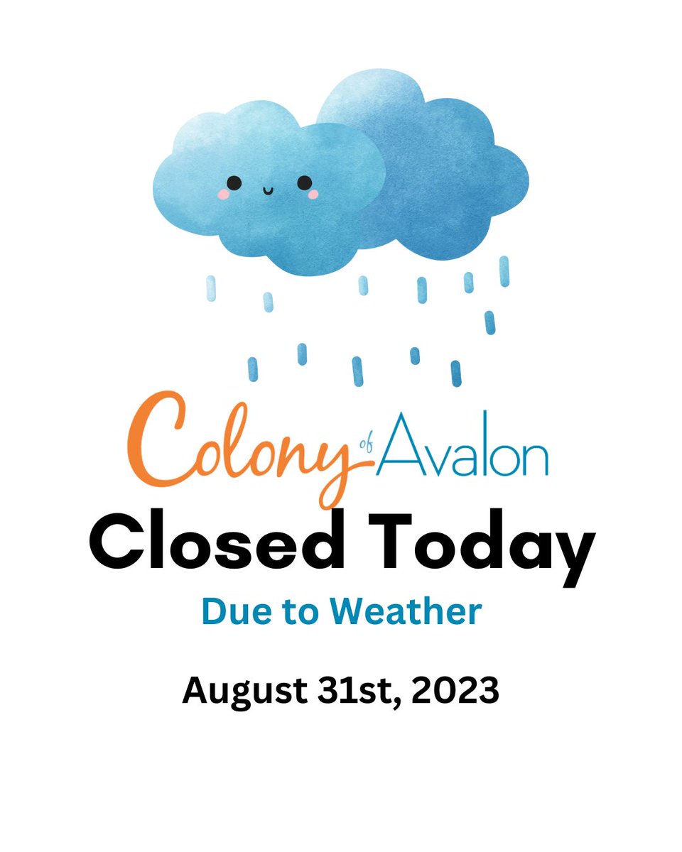 The Colony is closing today due to the poorly weather, but we'll be open again tomorrow. Thanks for your understanding.