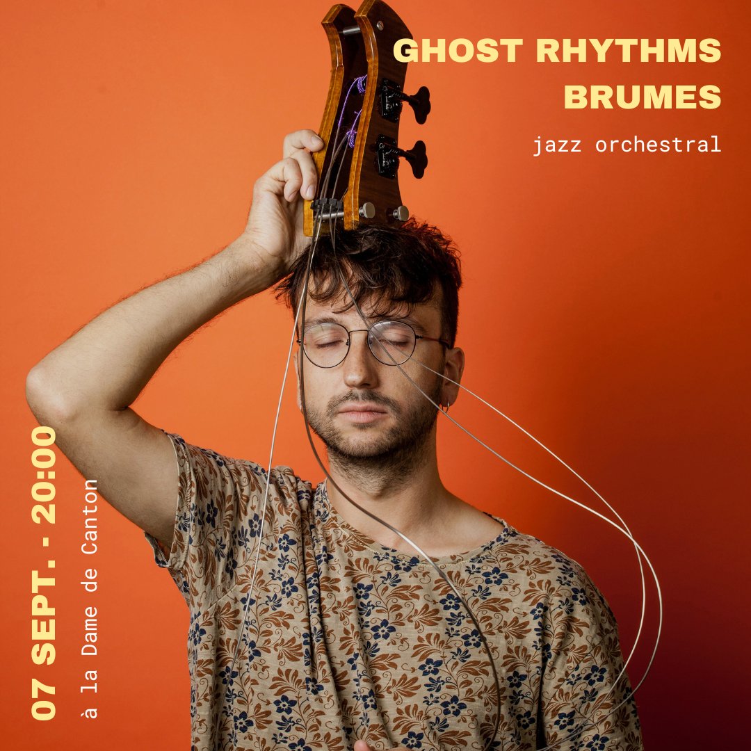 JEUDI 7 SEPTEMBRE | Jazz orchestral

GHOSTS RHYTHMS + BRUMES

Billetterie : billetweb.fr/ghost-rhythms-…

#concert