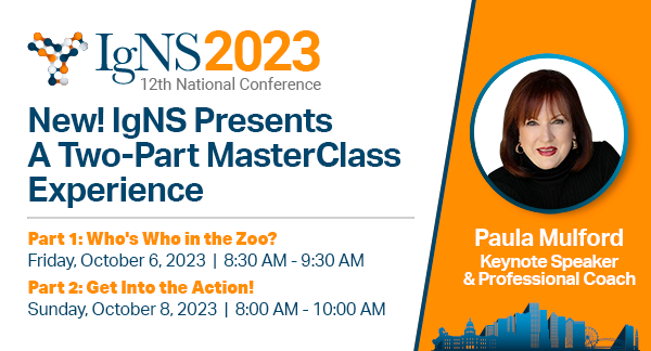 IgNSorg's tweet photo. New! IgNS presents a two-part MasterClass with renowned professional coach and IgNS 2023 keynote speaker Paula Mulford. Get an actionable, immediate plan to improve your communication in your career and life. Register today! https://t.co/4RBUXgL6aj #IgNS2023 #IgNS https://t.co/0MZxcCmsWQ