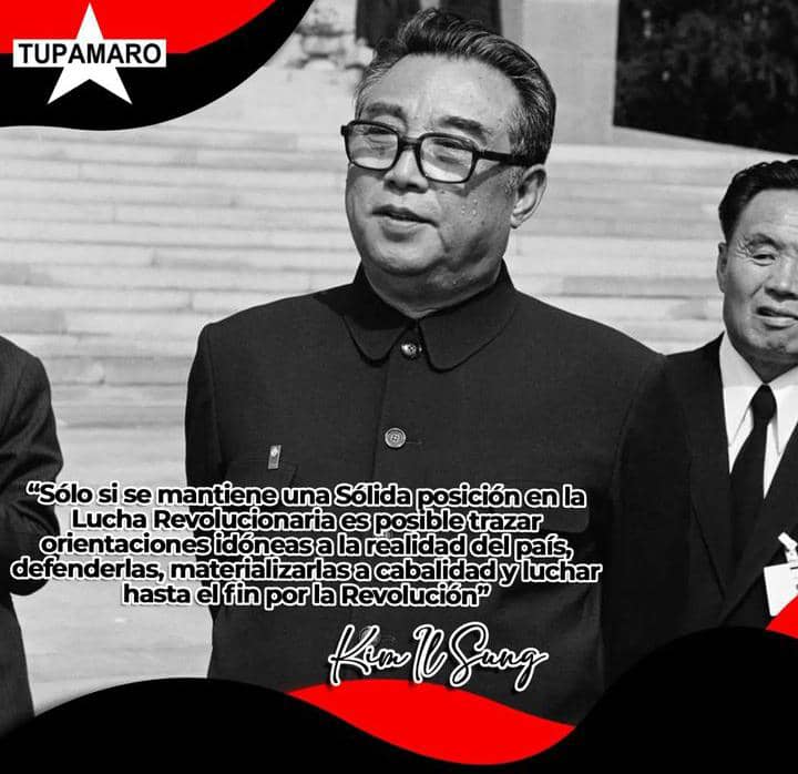 “Ante todo, debemos construir un partido capaz de dirigir la revolución hacia una victoria segura, estableciendo un Poder Popular, así como organizar las fuerzas populares, llamadas a defender al país, al pueblo y a salvaguardar las conquistas de la Revolución” Kim Il Sung