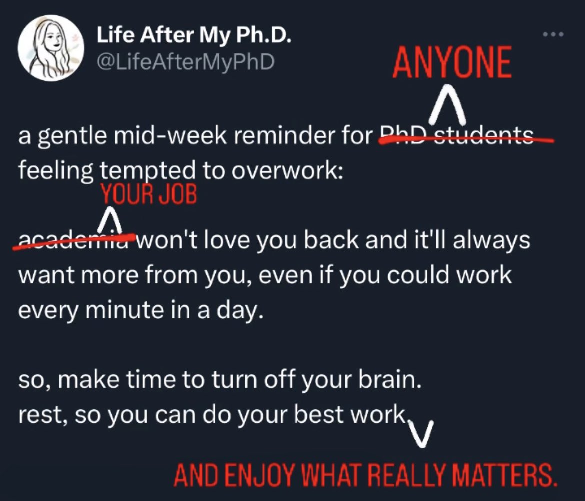 Such an important reminder for those in thrall to their PhD, BUT also…