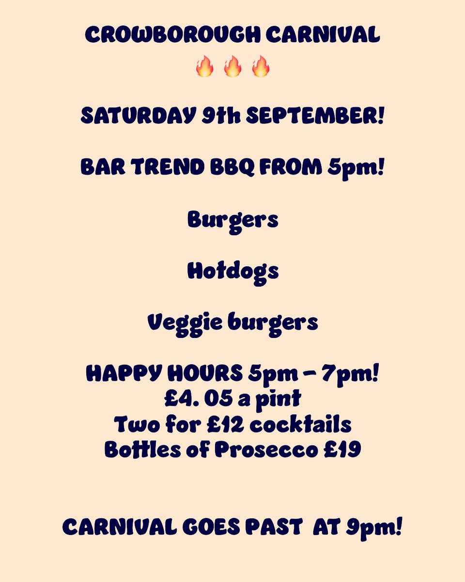 Bar_Trend's tweet photo. 🔥 CROWBOROUGH CARNIVAL 🔥 

Saturday 9th September! Carnival goes past the bar at 9pm! 

BBQ FROM 5pm! 

Happy hours 5pm - 7pm! 

Pints £4.05
Cocktails two for £12
Bottles of Prosecco £19

#Crowborough #Carnival #BurnForGood https://t.co/iutitAdqAc