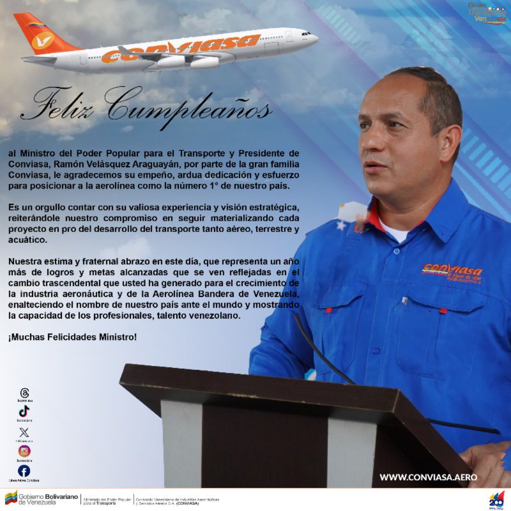#31Ago Feliz cumpleaños al Ministro del Poder Popular para el Transporte y Presidente de Conviasa, Ramón Velásquez, de parte de la gran familia Conviasa, le agradecemos su empeño, ardua dedicación y esfuerzo para posicionar a la aerolínea como la número 1° de nuestro país.