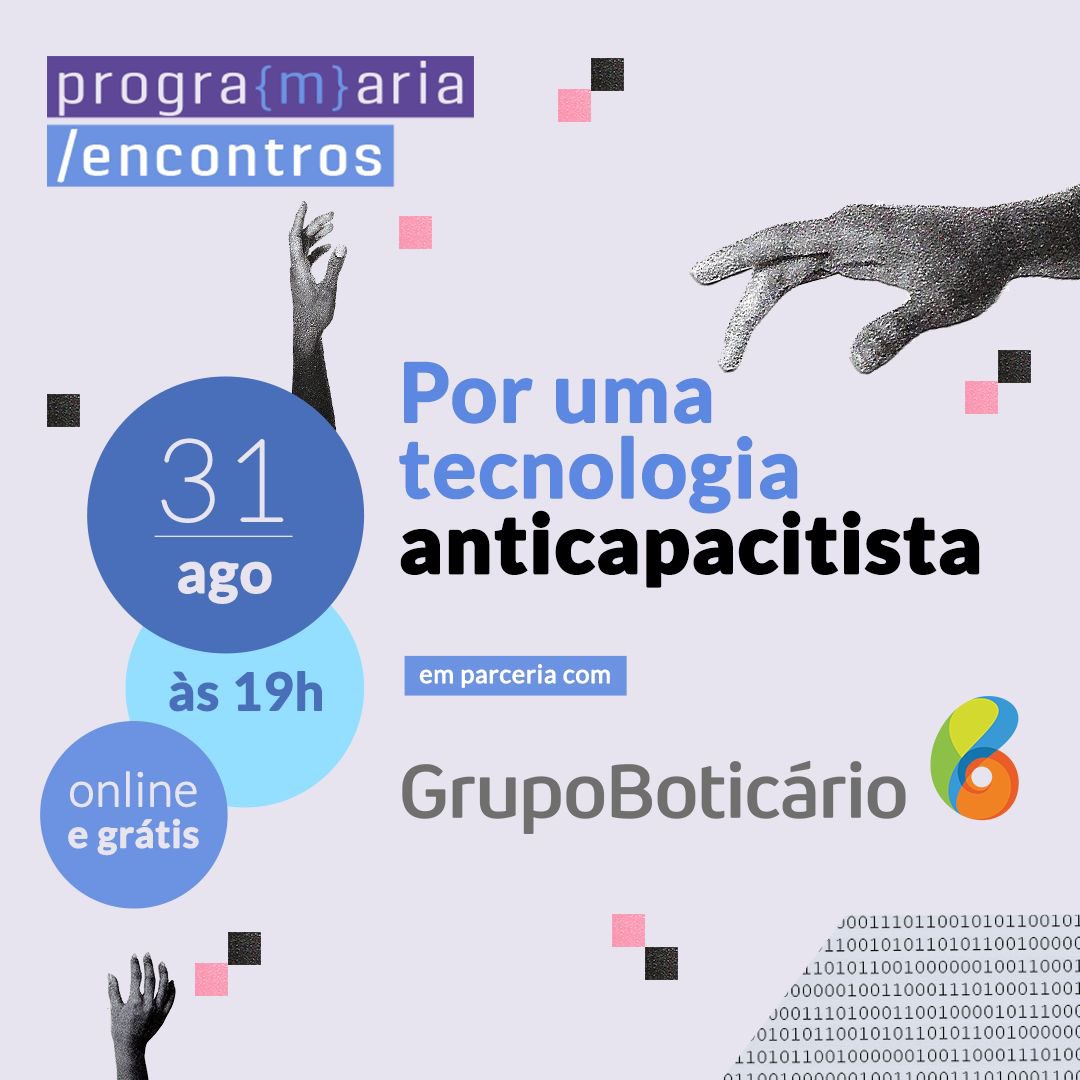 Esperamos vocês em mais um evento online e gratuito em parceria do Grupo Boticário com a PrograMaria, dessa vez com o tema “Por uma tecnologia anticapacitista”

📆 31/08 (hoje) às 19h00

E aí, bora?

Inscrições: vamosjuntes.programaria.org/encontros-grup…