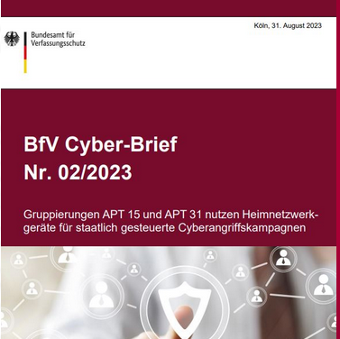 Aktuelle Hinweise deuten auf die Bedrohung deutscher KMU und Privathaushalte durch Cyberangriffe gegen Heimnetzwerkgeräte durch die Gruppierungen APT 15 und APT 31 hin. Weitere Informationen dazu in unserem aktuellen Cyber-Brief: verfassungsschutz.de/SharedDocs/kur…