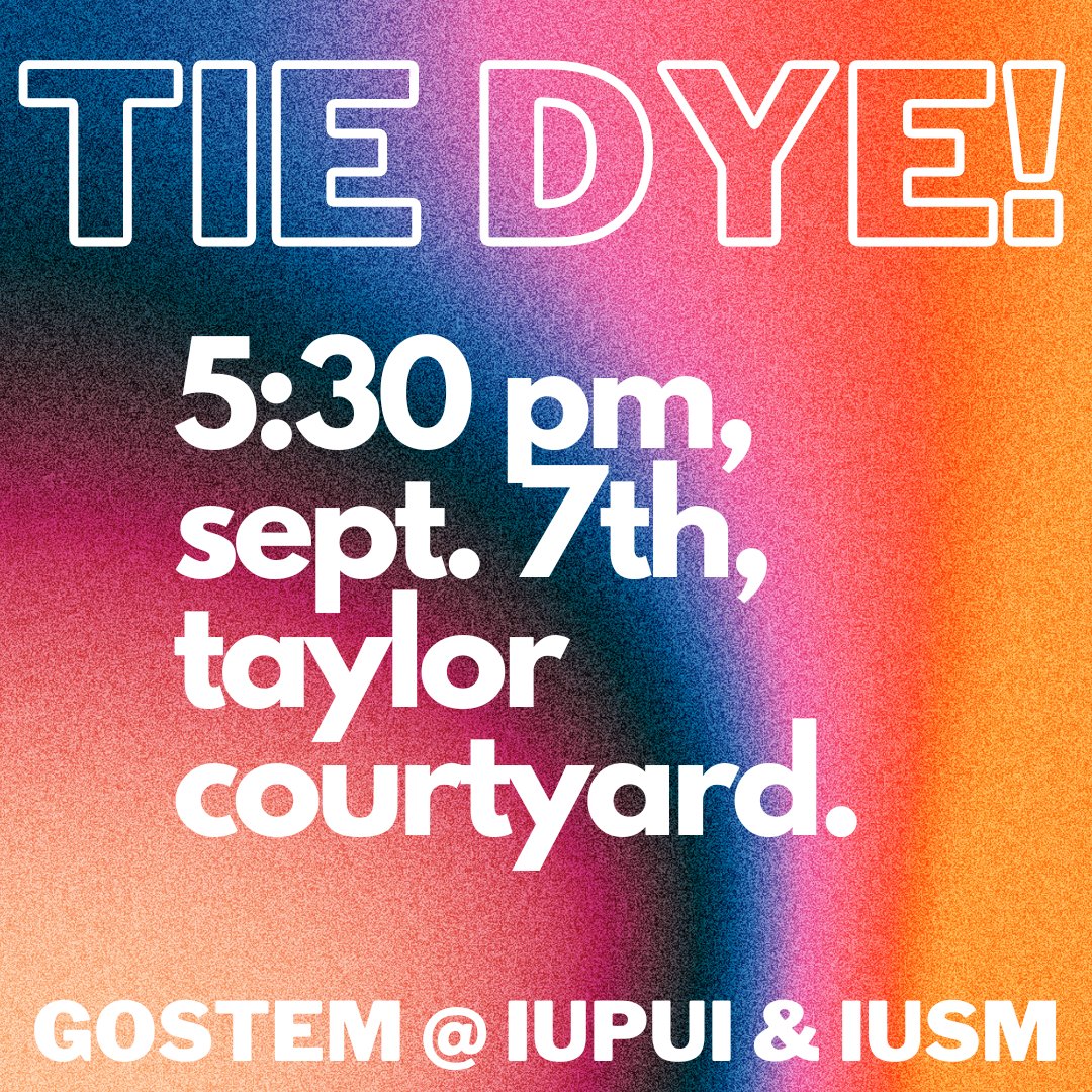Tie-Dye Day has once again been rescheduled! Now to happen Sept 7 @ 5:30pm in Taylor Courtyard.
More info + RSVP on The Spot!
thespot.iupui.edu/event/9233538