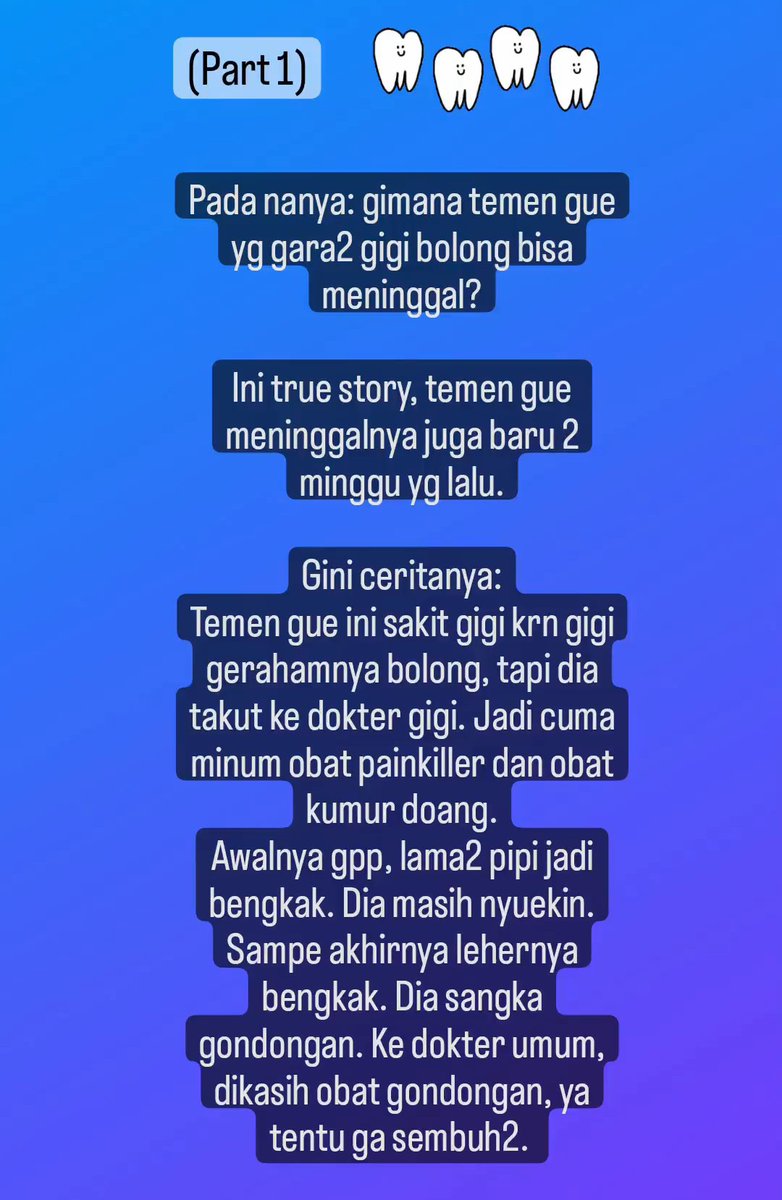 TrinityTraveler's tweet image. Temen gue meninggal krn gigi bolong dibiarin. 😭 
Beneran? Iya! Baca nih ceritanya.
Please take care of your teeth!