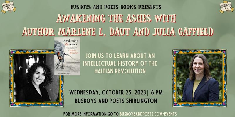 DMV area peeps, see you on October 25 at Busboys and Poets Shirlington for the book talk Awakening the Ashes by dear @FictionsofHaiti with @JuliaGaffield #slaveryarchive