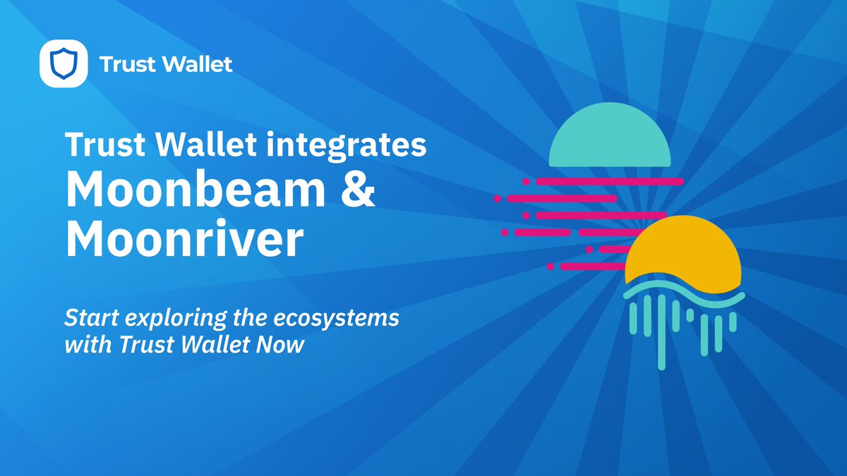 TrustWallet's tweet photo. Hey fam, we've integrated the @MoonbeamNetwork &amp; @MoonriverNW networks!💙

You can now start exploring with #TrustWallet!

Download here to start👇
🔗 https://t.co/C7BAEGKhPA https://t.co/GNURjDz7Uk