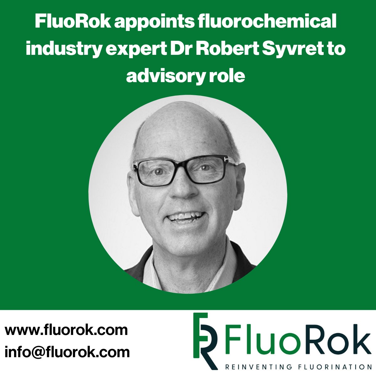 Robert G. Syvret joins @Fluo_Rok in advisory role. Dr Gabriele Pupo, CEO said, “Bob's remarkable experience and expertise will be invaluable in enabling FluoRok to revolutionize the fluorochemical industry and create a better, safer, cleaner world.” fluorok.com/news/