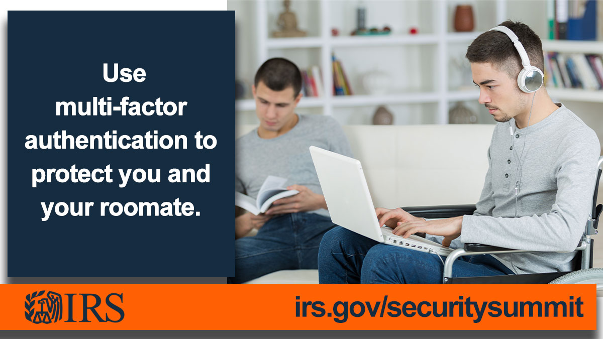 #CollegeStudents: Keep your personal info safe by using strong passwords and #2FA. irs.gov/securitysummit #IRS #Cybersecurity #CollegeLife