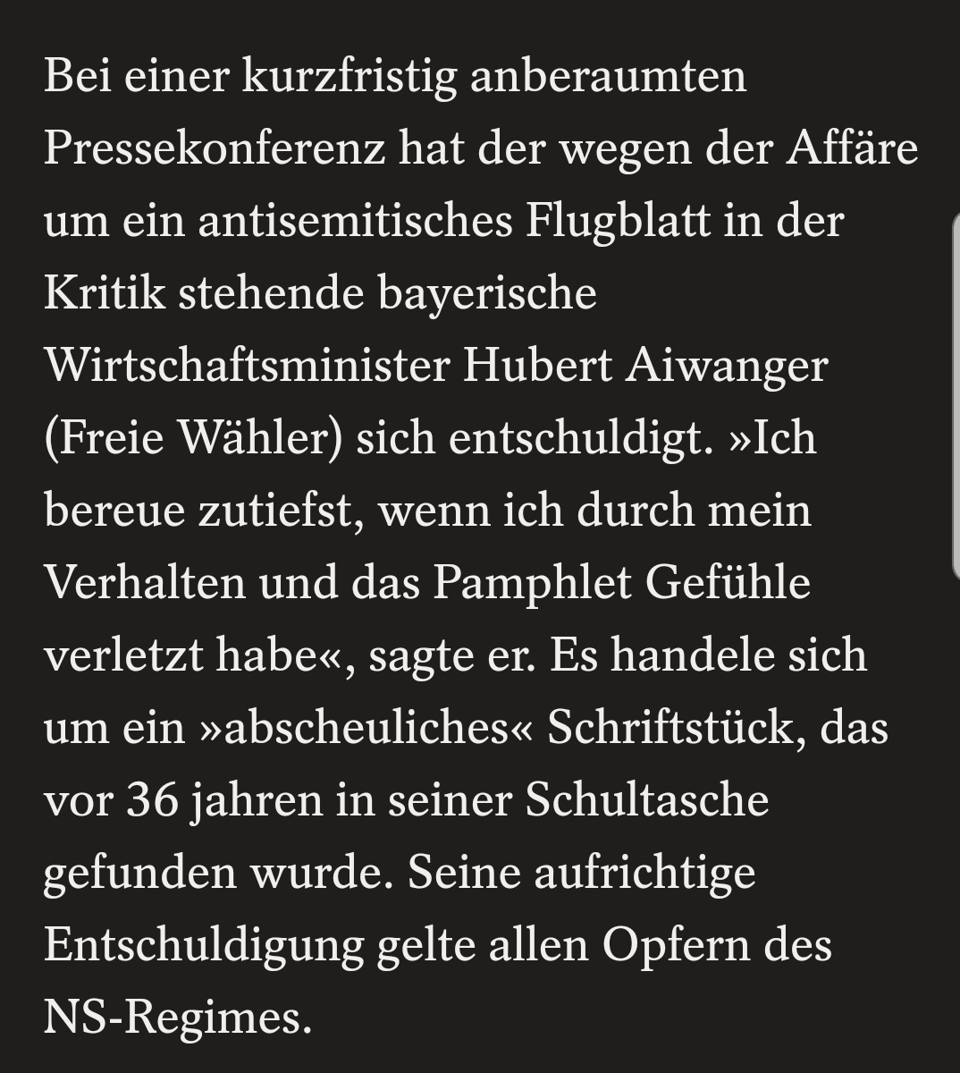 Nele Pollatschek hat mal in einem sehr klugen Essay auf den Punkt gebracht, was Aiwanger immer noch nicht richtig verstanden zu haben scheint: 'Die Gefahr an Antisemitismus ist nicht, dass er Gefühle verletzt, sondern dass er Leben kostet.'