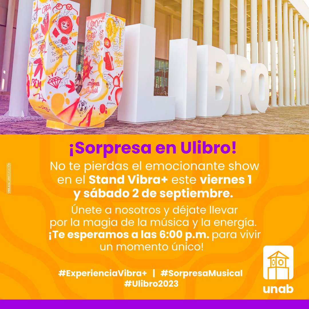 unab_online's tweet image. ¡Prepárate para una experiencia inolvidable en #Ulibro2023 🤩🌠! No puedes perderte el fascinante espectáculo que tendrá lugar en el Stand Vibra+ durante el viernes 1 y el sábado 2 de septiembre en #Neomundo 🗾. Acompáñanos en una aventura llena de música y vitalidad. 

#VibraMás