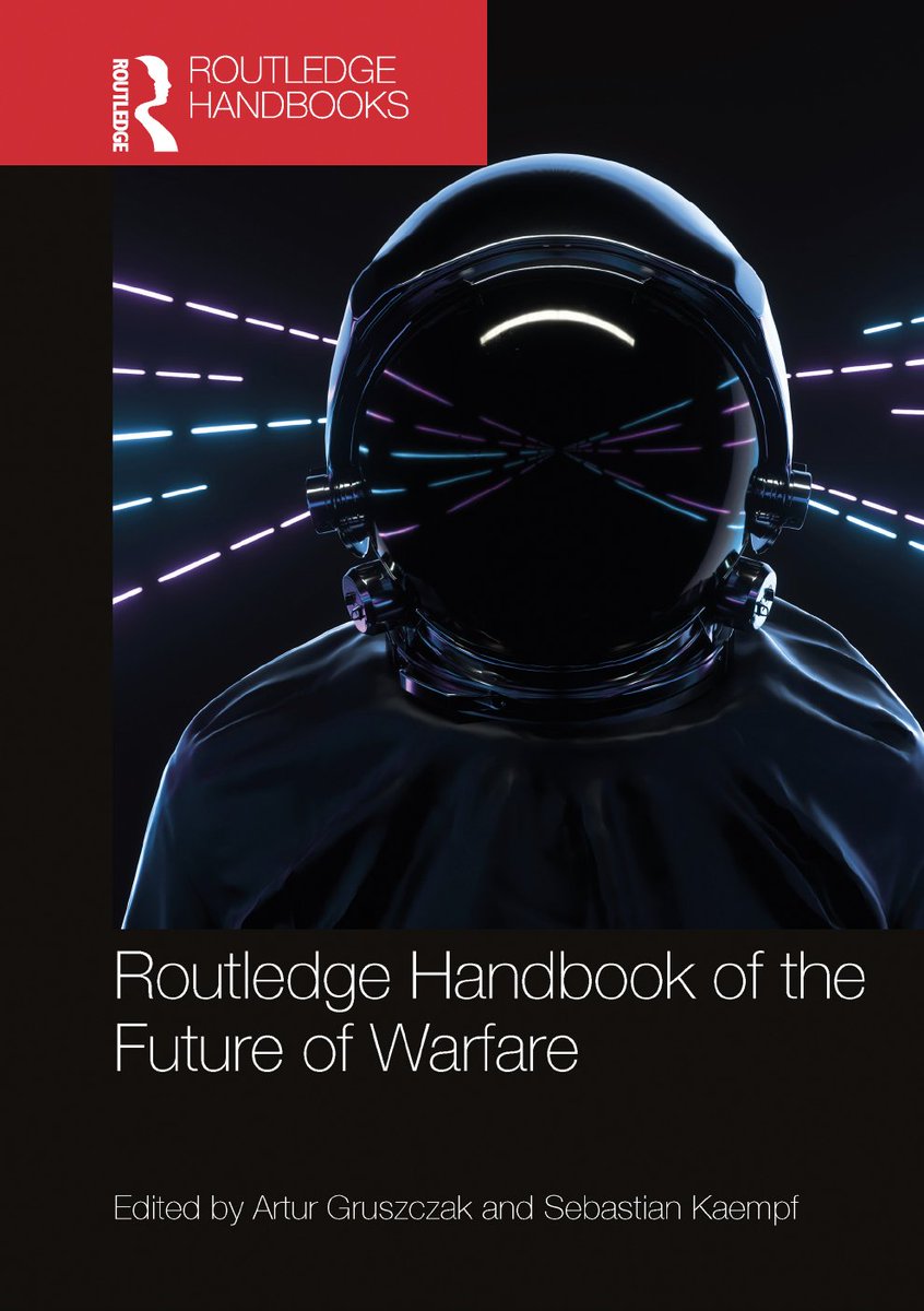 Excited to announce that the 'Routledge Handbook of the Future of Warfare', is available now for pre-order (shipping after 19 September):  routledge.com/Routledge-Hand… edited by <a href="/ArturoGPY/">Artur Gruszczak</a> and myself, with chapters by a stellar line-up of scholars and thinkers: