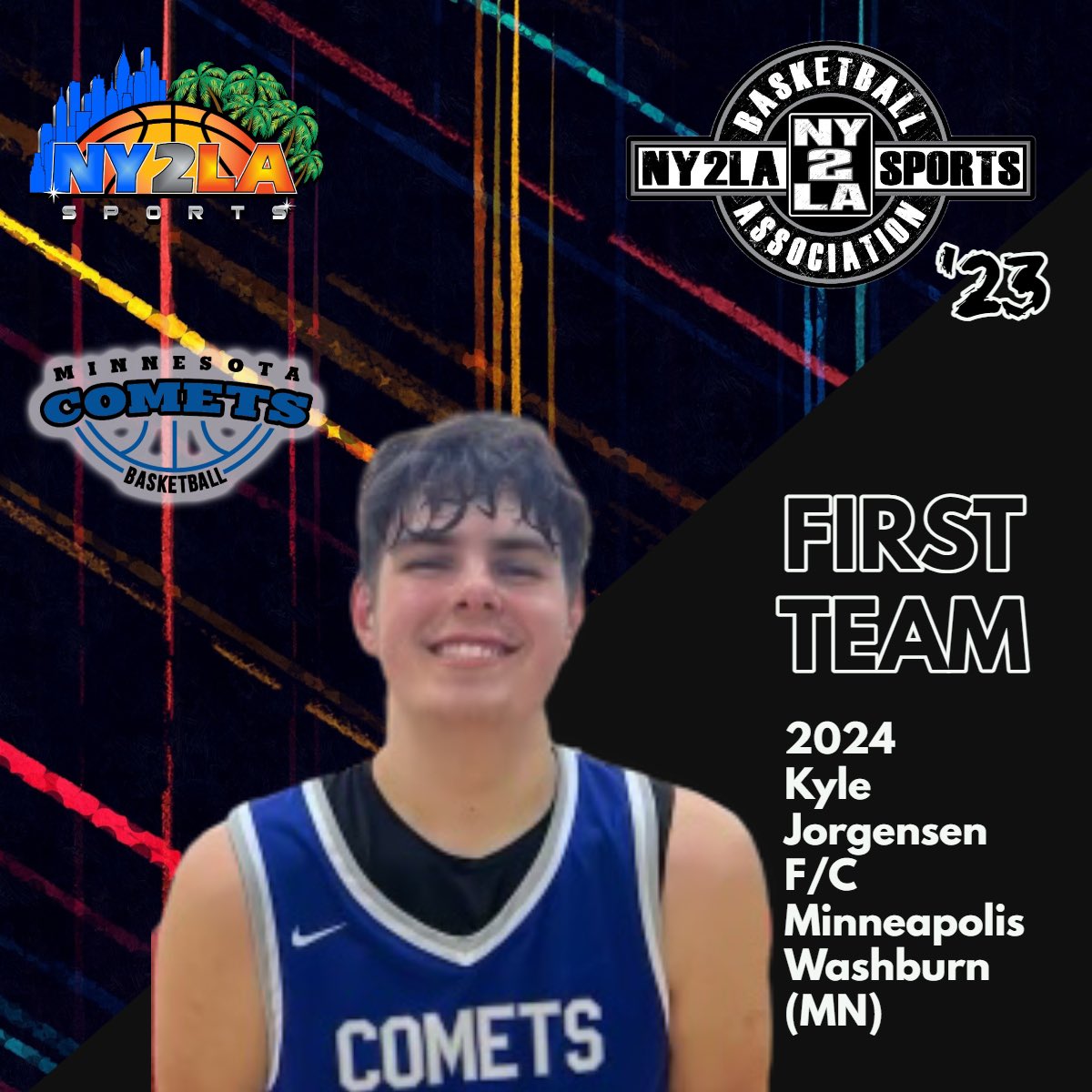 NY2LA Basketball (@ny2labasketball) on Twitter photo 2023 NY2LA Basketball Association
<a href="/ny2lasports/">NY2LA SPORTS</a>
๐ 17U 1st Team Selection
Kyle Jorgensen
<a href="/kyle_j15/">Kyle Jorgensen</a>
Class: 2024
Position: F/C
Height: 6-9
Travel: <a href="/MNCometsElite/">MN Comets</a>
HS: MN Washburn (MN) 2023 NY2LA Basketball Association
<a href="/ny2lasports/">NY2LA SPORTS</a>
๐ 17U 1st Team Selection
Kyle Jorgensen
<a href="/kyle_j15/">Kyle Jorgensen</a>
Class: 2024
Position: F/C
Height: 6-9
Travel: <a href="/MNCometsElite/">MN Comets</a>
HS: MN Washburn (MN)