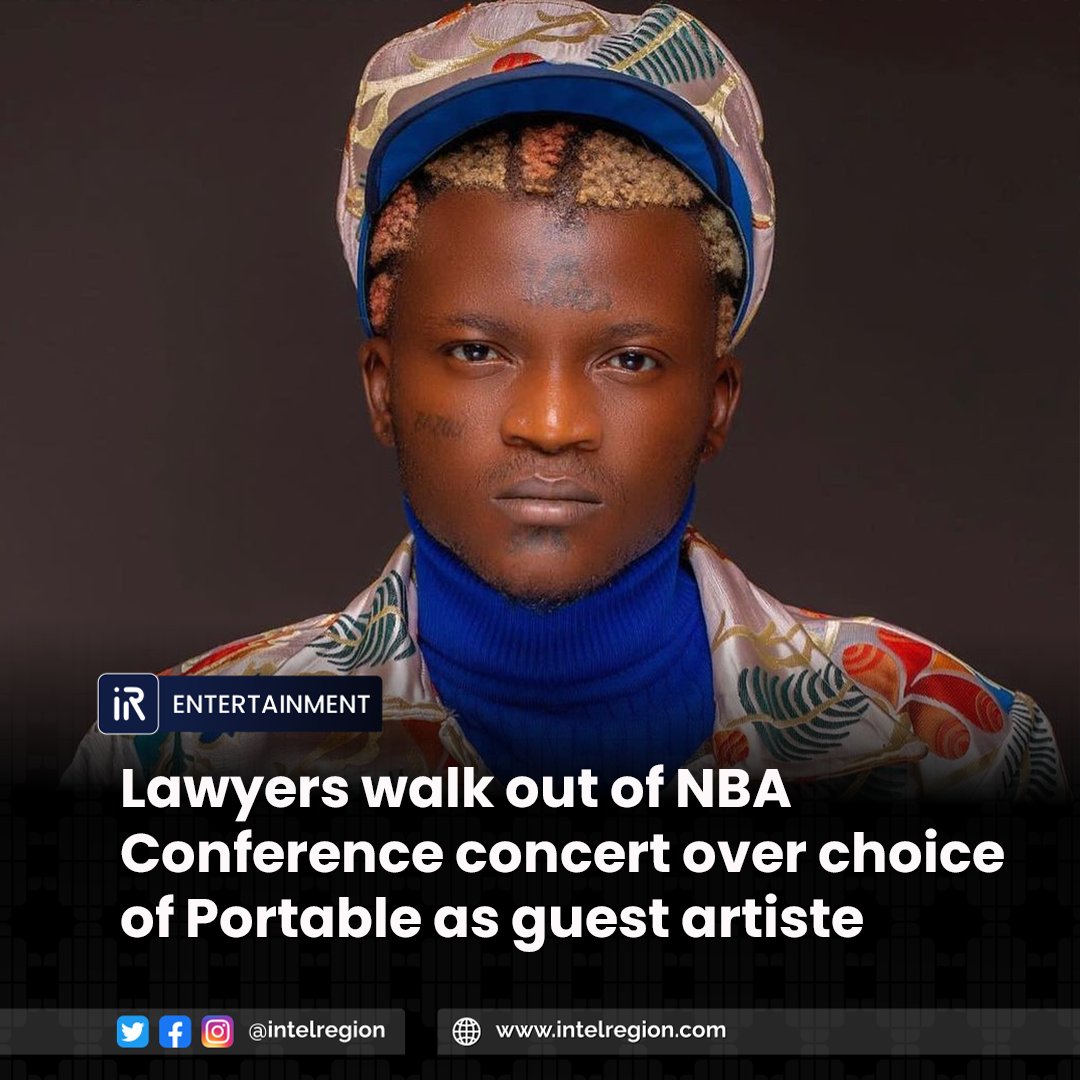 Lawyers walk out of NBA Conference concert over choice of Portable as guest artiste • In the early hours of Thursday, a gathering of lawyers departed from a Nigerian Bar Association (NBA) event due to their dissatisfaction with the choice of Portable as the main performer. •
