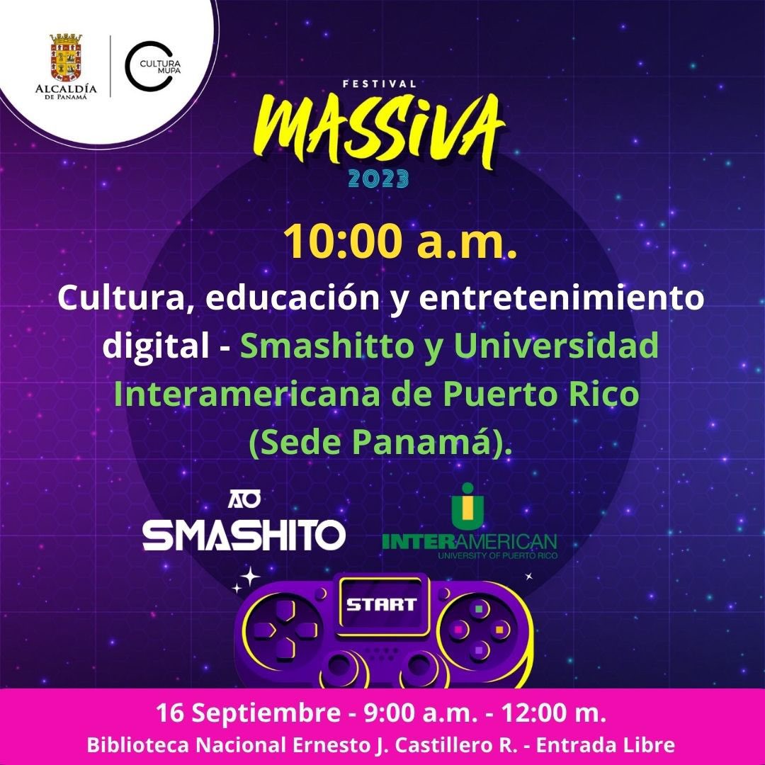 📢FESTIVAL MASSIVA 2023 📢

Cultura, Educación y Entretenimiento Digital

🗓️ 16 DE SEPTIEMBRE
📌 Salón de Usos Múltiples, Biblioteca Nacional de Panamá, Parque Recreativo y Cultural Omar
⏰ 10:00 Am 📢 ¡CUPOS LIMITADOS! 📢

@municipiodepanama
@festival_rrmupa
<a href="/smashitopma/">Smashito Panamá</a>