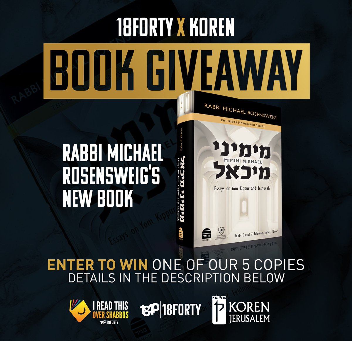 18_forty's tweet image. Enter to win one of 5 copies of Rabbi Dr. Michael Rosensweig’s newest book, a deep exploration of teshuva, Elul, and Yom Kippur.

1️⃣ Follow @18_forty, @shabbosreads, and @korenpublishers.
2️⃣ Retweet this tweet. 
3️⃣ Check back on September 3 when we reveal the winners!