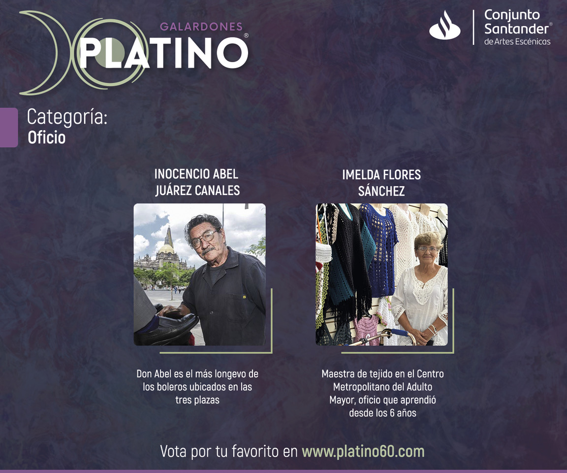 Los Galardones Platino reconocen a personalidades de 60+ que gran aporte a la vida cultural, social, académica y más.

Es el momento de votar por tu favorito y elegir al ganador.

Consulta las categorías, biografías y vota en platino60.com/galardones