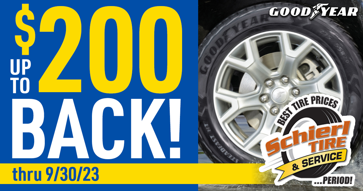 SAVE NOW!

Through September 30th, get up to $200 back via online or mail-in rebate on a select set of 4 Goodyear tires when you use the Goodyear credit card. Check out our latest deals at schierltire.com/Deals.
