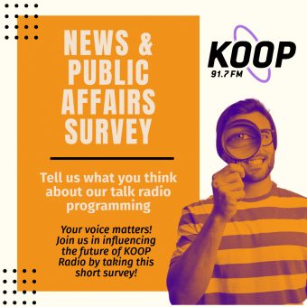 Your voice matters! Join us in influencing the future of KOOP Radio by participating in our quick, 5-minute online listener survey regarding our News &amp; Public Affairs programming 

docs.google.com/forms/d/e/1FAI…