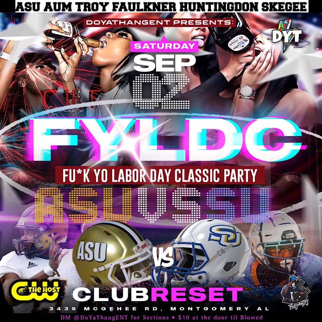 DoYaThangENT's tweet photo. 🚨Get Ready for a Movie🚨

🤯Labor Day MF Classic🤯

FYLDC🖕🏾😈‼️

🎬 @DoYaThangENT_ 
🎬DJ @trethedj on the 1s & 2s
🎬DYT Official Host @cristian_wright_
🎬Event Photography & Videography 
😈Club Reset 
🎬$10 til Blowed
🎬Sections $300-$400 

If you can’t get in, you can’t get in‼️
#BamaState vs #SouthernU FYLDC⚡️

#myasu #myaum #AUM #troyu #skegee  THIS SATURDAY🍿🤡⚡️
