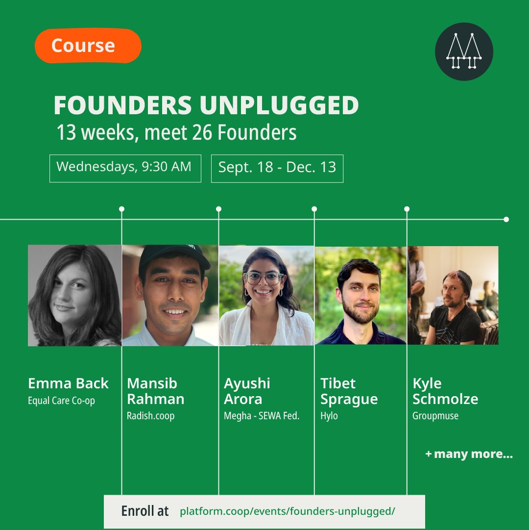 🌟 New Course 🌟

Founders Unplugged, a 13-week course with 26 founders of platform co-ops

⏲️ Wed 9.30-11am EDT
🗓️ Sept. 18 - Dec. 13 
🗨️ Discuss w. 2 founders each week
💸 $52/$180

Lets co-create the future, one co-op connection at a time 💥

🔗 Enroll: rb.gy/5zsfx