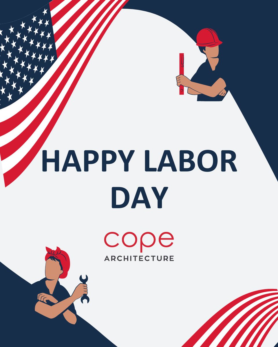 Honoring the dedication and craftsmanship that turn blueprints into landmarks. Happy Labor Day from the Cope team!