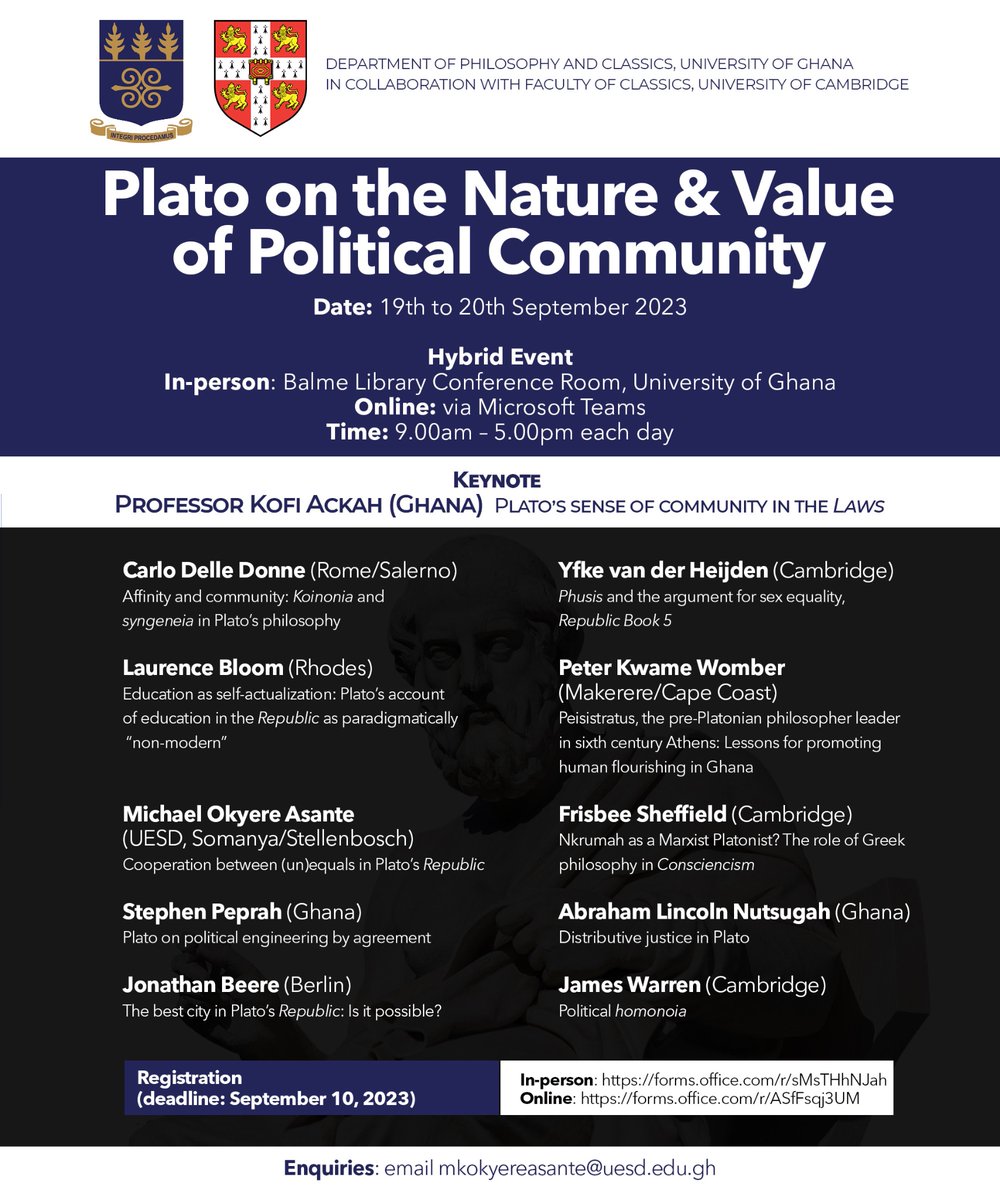 Michael Okyere Asante (@kokyereasante) on Twitter photo Pleased to announce the programme for the Plato conference to be held <a href="/UnivofGh/">University of Ghana</a> in collab with <a href="/CamClassics/">Classics@Cambridge</a> <a href="/JIWarren/">James Warren</a>. Register online by Sept 10: forms.office.com/r/ASfFsqj3UM Pleased to announce the programme for the Plato conference to be held <a href="/UnivofGh/">University of Ghana</a> in collab with <a href="/CamClassics/">Classics@Cambridge</a> <a href="/JIWarren/">James Warren</a>. Register online by Sept 10: forms.office.com/r/ASfFsqj3UM