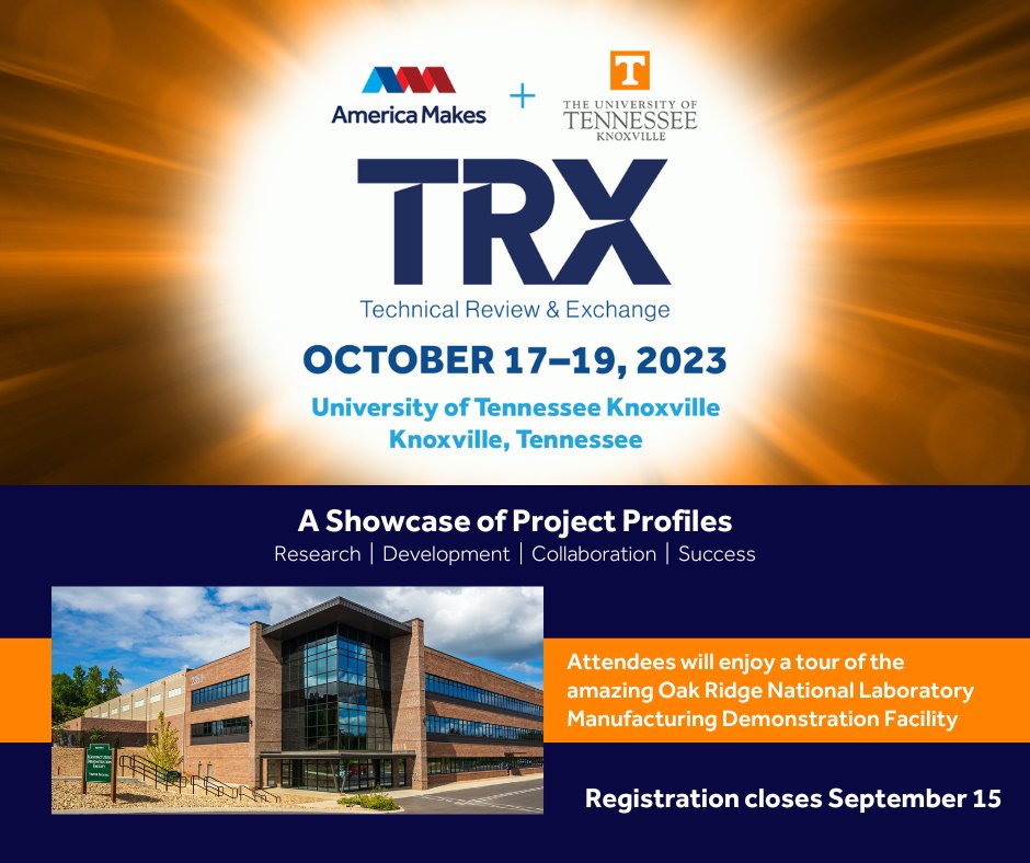 AmericaMakes's tweet photo. Registration closes September 15 for #TRXevent at @UTKnoxville. Join us for a #technical review of the #research, #development, &amp; progress made in our AM portfolio. Enjoy tours of the Institute of Advanced Materials &amp; Manufacturing &amp; @ORNL 

Register: https://t.co/lgtYPvhqmG. https://t.co/XiMDCo8uCw