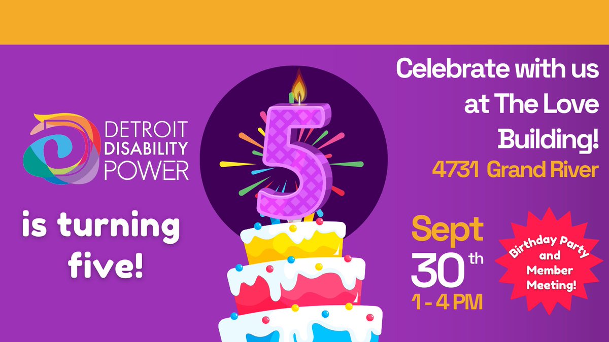 Join us in celebrating 5 years of #DetroitDisabilityPower! Register at bit.ly/DDP5BDAY. ID: DDP is turning five! September 30th at 1 PM at The Love Building! Birthday Party and Member Meeting!