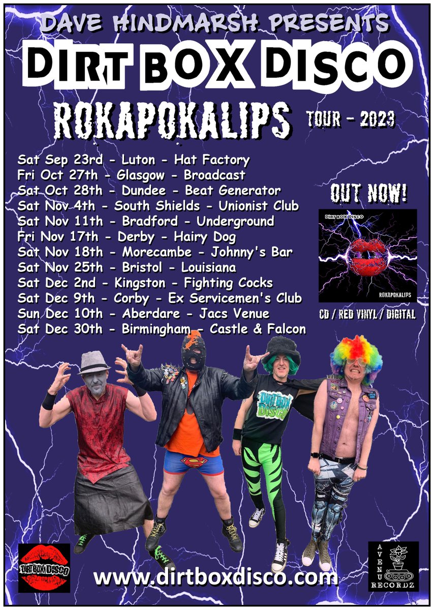 'ROKAPOKALIPS TOUR 2023' please do share this for us it all helps! spread the word!  👍👍 Ticket links and more info for 'most' shows available here >> dirtboxdisco.com/gigs/   will update when more are available.. You know you love it! 👄👄👄
